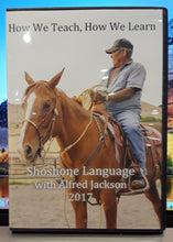 Load image into Gallery viewer, DVD - How We Teach, How We Learn - Shoshone Language with Alfred Jackson 2017