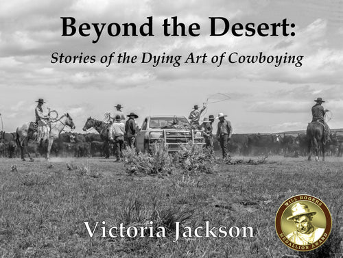 HARD COVER Beyond the West:  Stories of the Dying Art of Cowboying