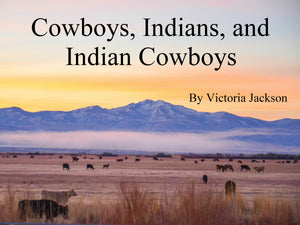 "Cowboys, Indians, and Indian Cowboys" Soft Cover Coffee Table Book